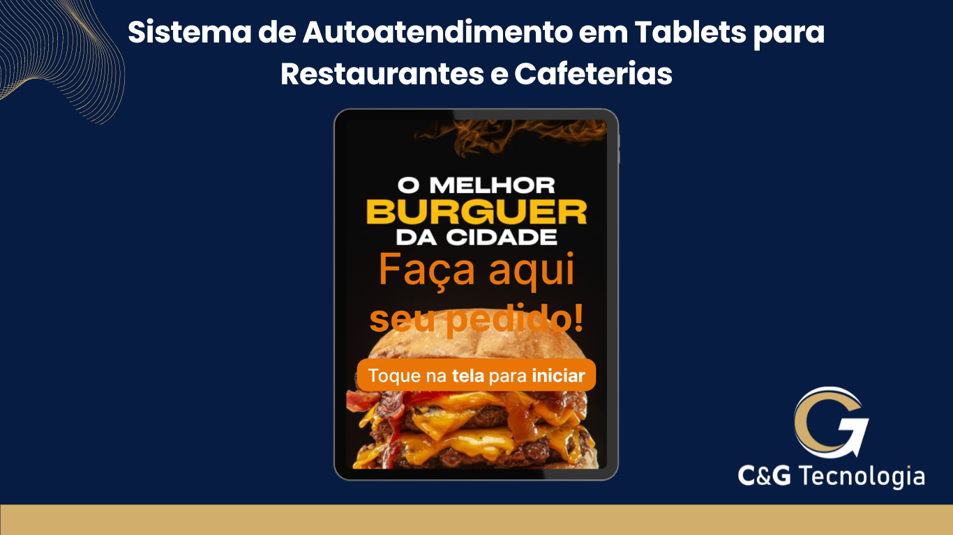 Evolução no Atendimento: Como o Sistema de Autoatendimento em Tablets Transforma Restaurantes, Cafeterias e Similares