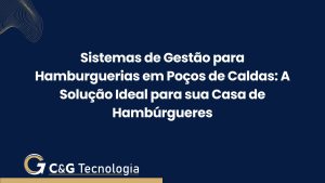 Sistemas de Gestão para Hamburguerias em Poços de Caldas