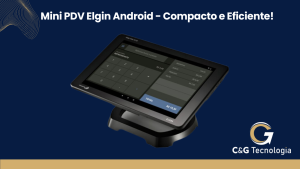 Mini PDV Elgin Android: A Revolução em Pontos de Venda Compactos