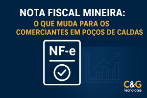 Nota Fiscal Mineira: o que muda para os comerciantes em Poços de Caldas