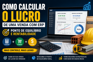 Como Calcular o Lucro de uma Venda com ERP: Ponto de Equilíbrio, Rentabilidade e Gestão Estratégica